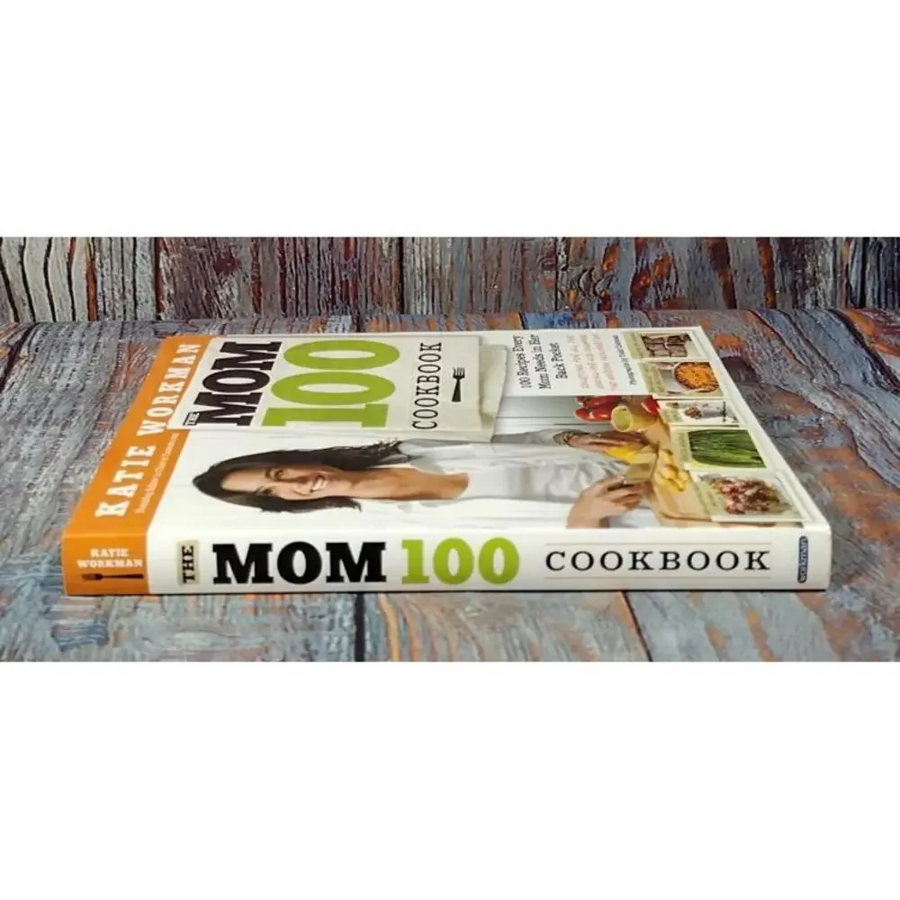 The Mom 100 Cookbook by Katie Workman‎